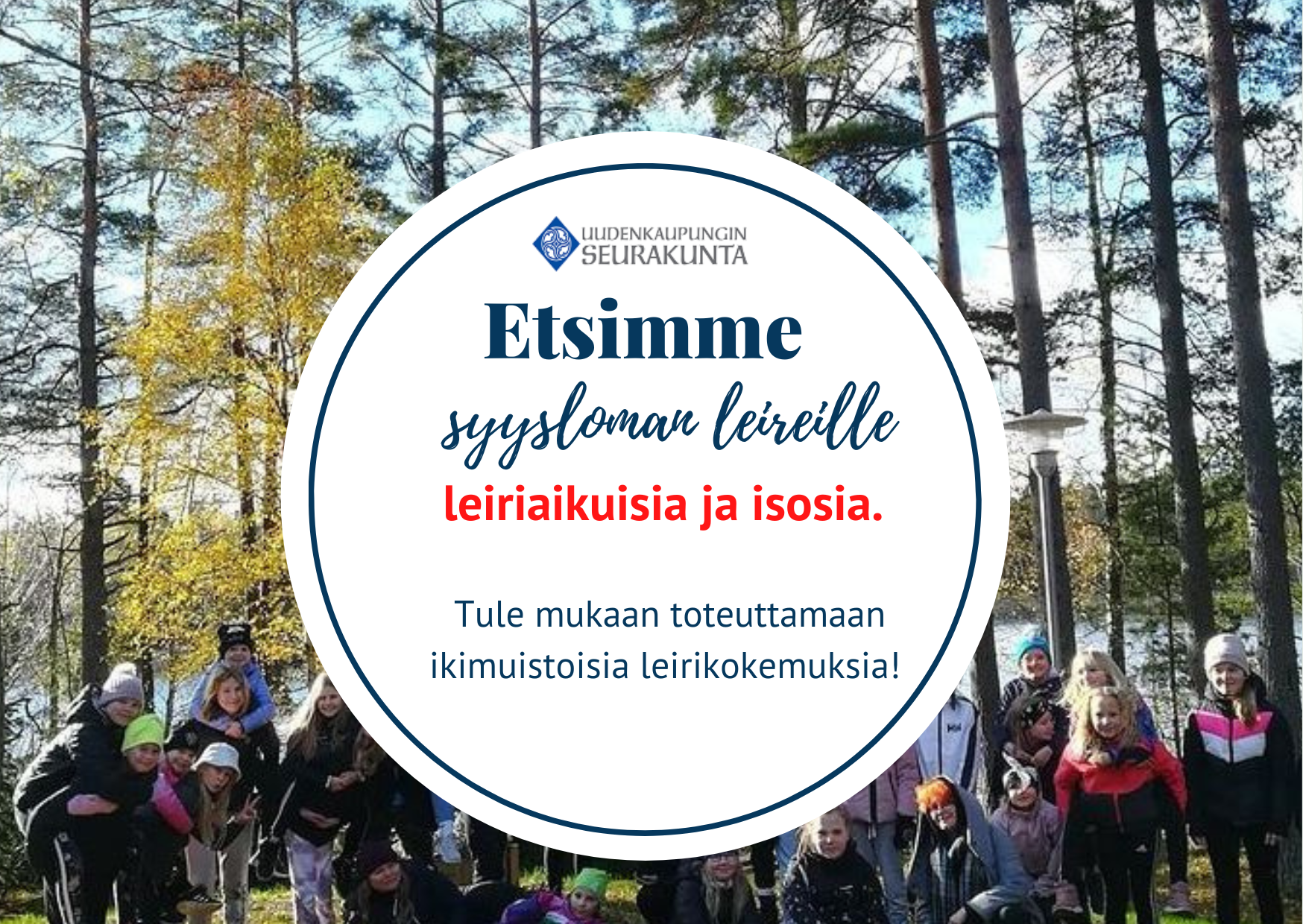 Nuoria syksyisellä taustalla. Teksti: Leiriaikuiseksi tai isoseksi.